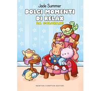 Dolci momenti di relax. Da colorare (Grandi manuali Newton)