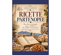 Dolci Partenopei: Una storia di famiglia, amore e tradizione da custodire e tramandare
