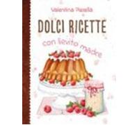 Dolci Ricette Con Lievito Madre (ebook)