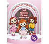 Doll Fashion Parade Coloring Book: Cute dolls in dresses, outfits & runway fun for girls Ages 5-8