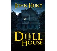 Doll House: A Psychological Horror Thriller: 1