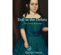 Doll in the Debris (The Coma Mysteries)