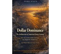 Dollar Dominance: The Architecture of American Energy Strategy
