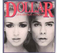 Dollar - Give Me Back My Heart Dollar 7" 45