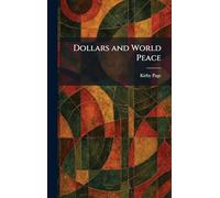 Dollars and World Peace