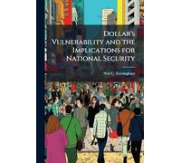 Dollar's Vulnerability and the Implications for National Security