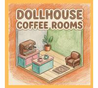 Dollhouse Coffee Rooms: Cozy Pocket Worlds: Cozy, Bold & Easy (Single-Sided) (cozy pocket worlds series)