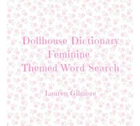 Dollhouse Dictionary Feminine Themed Word Search: A Cute And Fun Puzzle Book For Ages Teen And Up