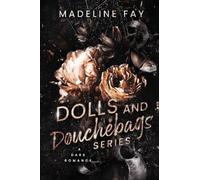 Dolls and Douchebags: The Complete Dark Romance Collection: A Reverse Harem Dark Romance Omnibus: The Complete Dark Romance Collection: A Bully Dark Romance Omnibus