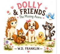 Dolly & Friends: The Missing Acorn (Dolly & Friends Adventures)