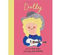 Dolly Parton: My First Dolly Parton (28) (Little People, BIG DREAMS)
