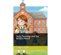 Dolly Partridge and the BrOkEn Pencil