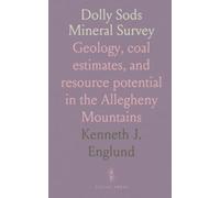 Dolly Sods Mineral Survey: Geology, coal estimates, and resource potential in the Allegheny Mountains