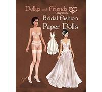 Dollys and Friends Originals Bridal Fashion Paper Dolls: Romantic Wedding Dresses Paper Doll Collection (Dollys and Friends ORIGINALS Paper Dolls)