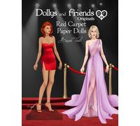 Dollys and Friends Originals, Red Carpet Paper Dolls: Fashion Dress Up Collection with Glamorous Gowns and Evening Dresses (Dollys and Friends ORIGINALS Paper Dolls)