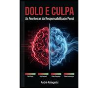 DOLO E CULPA: As Fronteiras da Respo (A21)