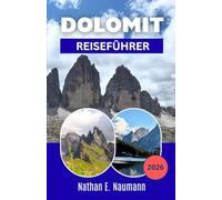 DOLOMIT REISEFÜHRER 2026: Planen Sie stressfreie Bergurlaube mit Schritt-für-Schritt-Routen, Wanderoptionen, kulturellen Stopps und praktischen Planungstipps für Erst- und Wiederholungsreisende.