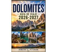 Dolomitas Guía de viaje 2026-2027: Descubre espectaculares picos de montaña, pintorescos pueblos alpinos, rutas de senderismo, gastronomía local y consejos prácticos para tu aventura en Italia.