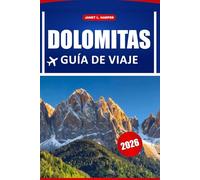 Dolomitas Guía De Viaje 2026: Descubre rutas de senderismo, joyas ocultas, cocina local y consejos prácticos en el paraíso montañoso de Italia