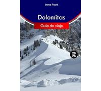 Dolomitas Guía de viaje 2026: Explore el paraíso alpino del norte de Italia con recorridos panorámicos, pueblos ocultos, las mejores rutas de senderismo y aventuras durante todo el año