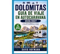 Dolomitas Guía de Viaje en Autocaravana 2026/2027: La Nueva Reserva Obligatoria en los Puertos, las Zonas ZTL y Dónde Pernoctar de Verdad