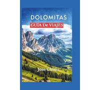 DOLOMITAS Guía de viajes: Explora pueblos alpinos ocultos, rutas de senderismo panorámicas, gastronomía local y los lugares imprescindibles de la UNESCO en el norte de Italia.