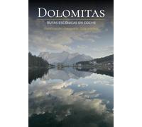 Dolomitas: Rutas escénicas en coche