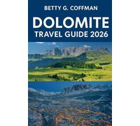 Dolomite Travel Guide 2026: Explore Cortina d’Ampezzo, Bolzano valleys, epic alpine trails, outdoor adventures, cultural gems, local food and Italy’s most breathtaking peaks.
