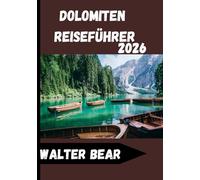 Dolomiten Reiseführer 2026: Kompletter Leitfaden zu Abenteuer, Küche und Kultur