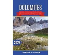 Dolomites Guide de voyage des 2026: Routes panoramiques, choix judicieux d'hébergement, vues imprenables depuis les remontées mécaniques et itinéraires pratiques pour les visiteurs novices