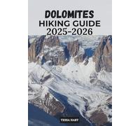 DOLOMITES HIKING GUIDE 2025-2026: 5 (The Hiker’s Compass: Your Ultimate Guide to the World’s Trails)