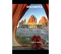 DOLOMITES HIKING GUIDE 2025 (My 2025 Travel Chapters)