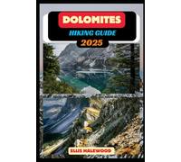 Dolomites Hiking Guide 2025 (TrailWise: The 2025 Hiking Series)
