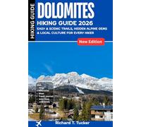 Dolomites Hiking Guide 2026: Easy & Scenic Trails, Hidden Alpine Gems & Local Culture for Every Hiker