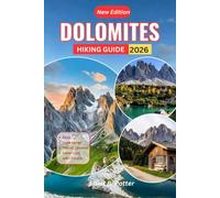 Dolomites Hiking Guide 2026: Navigate with Confidence Using Practical Routes, Local Tips, and Easy-to-Follow Itineraries