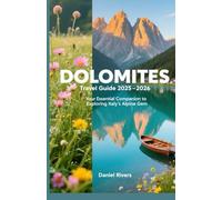 Dolomites Travel Guide 2025-2026
