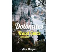 Dolomites Travel Guide 2025-2026