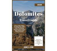 Dolomites Travel Guide 2026: Discover Alpine Villages, Epic Hiking Trails, Hidden Lakes & Breathtaking Adventures Across Northern Italy’s UNESCO World Heritage Mountains