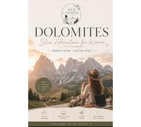 Dolomites Travel Guide for Women: A Slow Travel & Remote Work Guide for Solo Female Travelers