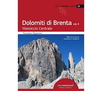 Dolomiti di Brenta. Massiccio Centrale (Vol. 4) (Roccia d'autore)