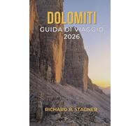 Dolomiti Guida di viaggio 2026: Una panoramica completa di escursioni, percorsi panoramici e villaggi.