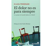 Dolor no es para Siempre: Los grupos de ayuda mutua en el duelo: 137 (Proyecto)