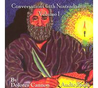 Dolores Cannon - Conversations with Nostradamus, Volume 1 (Audio CD)