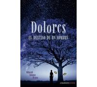 Dolores: El destino de un nombre