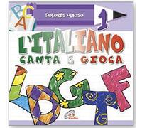 Dolores Olioso - L'Italiano canta e gioca 1 Spartito