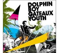 Dolphin Boy - Gateaux Youth (UK Import)