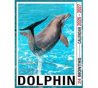 Dolphin Calendar 2026 - 2027: From January 2026 To December 2027 Enjoy Peace Of Mind With Structured Planning