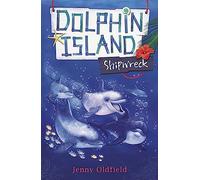 Dolphin Island: Shipwreck: Book 1