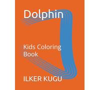 Dolphin: Kids Coloring Book