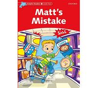 Dolphin Readers 2. Matts Mistake: Level 2: 425-Word Vocabularymatt's Mistake